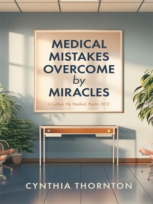 cover image of Medical Mistakes Overcome by Miracles